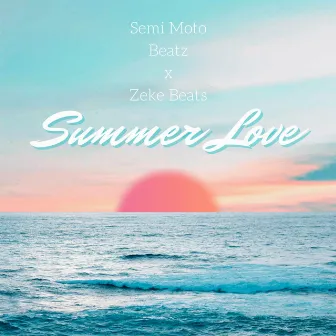 Summer Love by Semi Moto Beatz