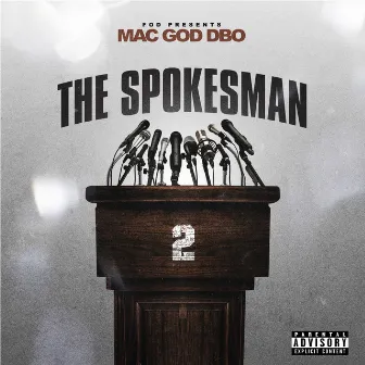 The Spokesman 2 by Mac God Dbo