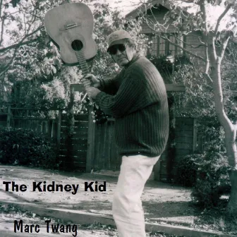 The Kidney Kid by Marc Twang