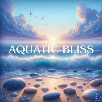 Aquatic Bliss: Ocean Waves for Relaxation and Inner Calm, Nature's Lullabies for Sleep and Meditation by Waterfall Sounds Universe