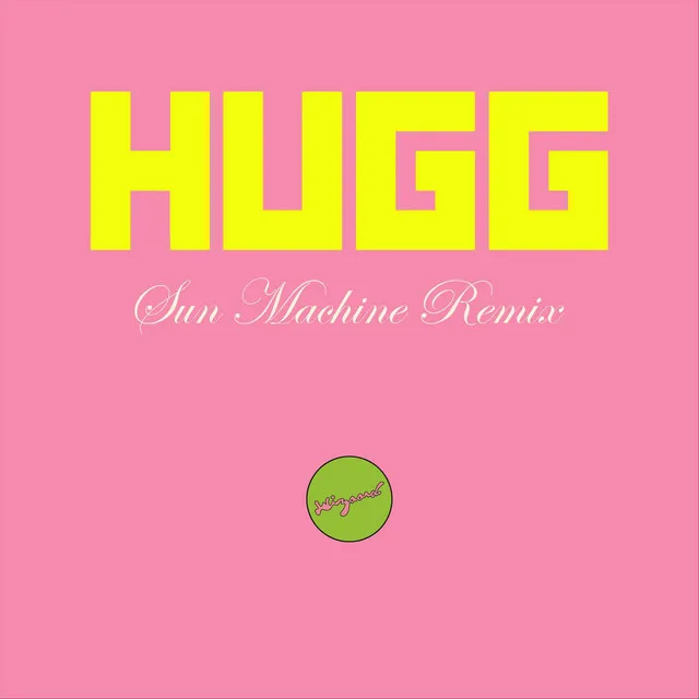 Hugg (Sun Machine Remix)