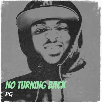 No Turning Back by PG