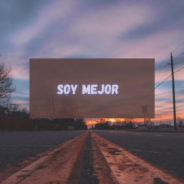 Soy mejor