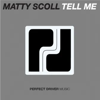 Tell Me by Matty Scoll