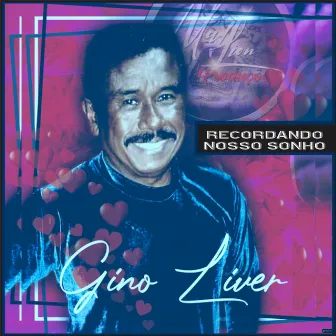 Recordando Nosso Sonho by Gino Liver