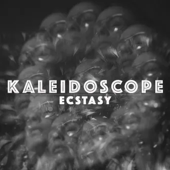 Kaleidoscope by ECSTASY