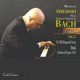 Mordecai Shehori Plays J.S. Bach, Vol. 2 by Mordecai Shehori