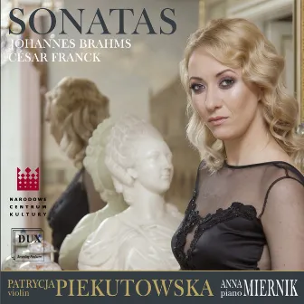 Brahms & Franck: Violin Sonatas by Patrycja Piekutowska