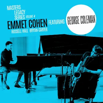 Masters Legacy Series, Vol. 4: George Coleman by Emmet Cohen