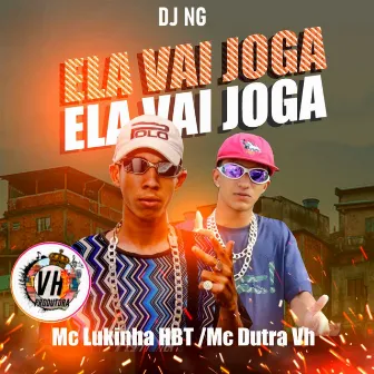 Ela Vai Jogar by Mc Lukinha HBT