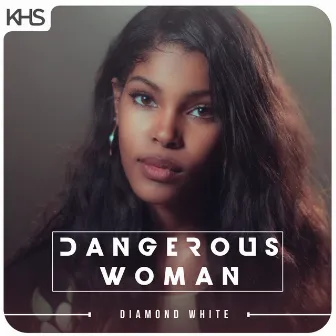 Dangerous Woman by Diamond White