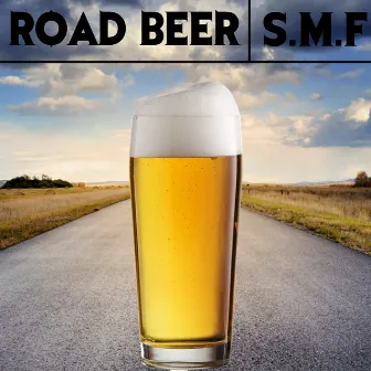 Road Beer by S.M.F