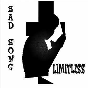 Sad Song by Limitless