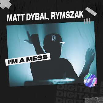 I'm A Mess by rymszaK