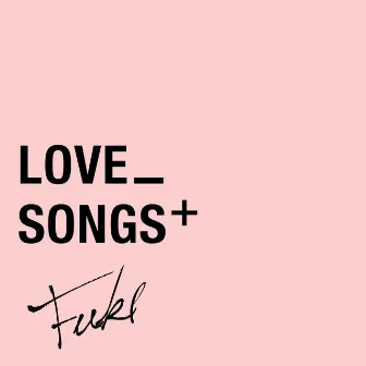 Love Songs+ by FUKI