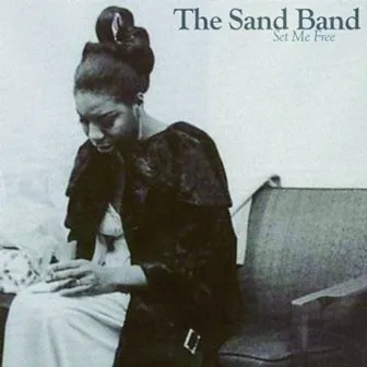 Set Me Free by The Sand Band