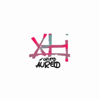 Xti (2023 Remastered Version) by Grupo Áureo