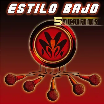 Cinco Micrófonos by ESTILO BAJO