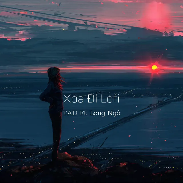 Xóa Đi - Lofi