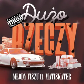 DUŻO RZECZY by mlody fiszzuuu