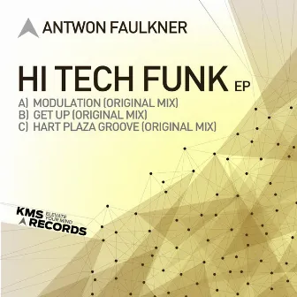 Hi Tech Funk EP by Antwon Faulkner