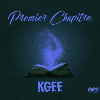 Premier Chapitre by Kgee