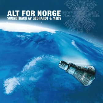 Alt for Norge (Soundtrack by Gebhardt & Mjøs) by Andreas Mjøs