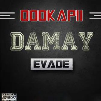 Damay evade by Dookapii