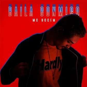 Baila Conmigo by Mc Dccem