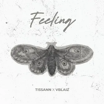 FEELING by Tissann