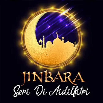 Seri Di Aidilfitri by Jinbara