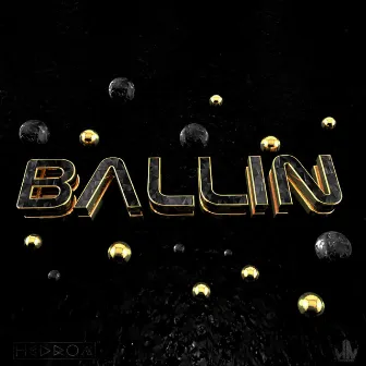 Ballin by Hedron