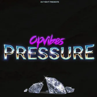 Pressure by Opvibes