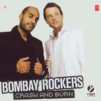 Crash And Burn by Bombay Rockers