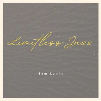 Limitless Jazz by Sam Lanin