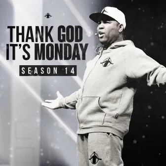 T.G.I.M. Season 14 by Eric Thomas