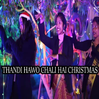 THANDI HAWO CHALI HAI CHRISTMAS by Anie