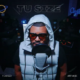 Tu Size by Y Castillo