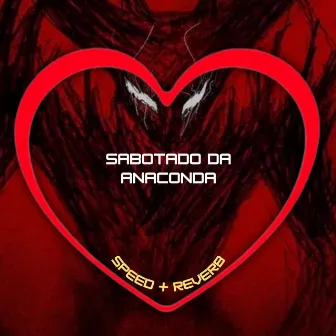 Sabotado da Anaconda (Speed + Reverb) by MC Thiaguinho Do MT