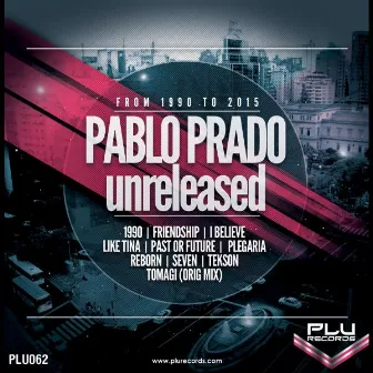 Unreleased, Pt. 01 by Pablo Prado