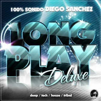 Long Play Deluxe by Diego Sanchez