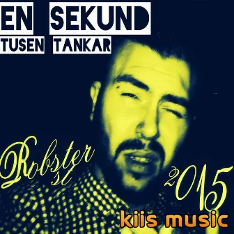 En sekund - Tusen tankar by Robster