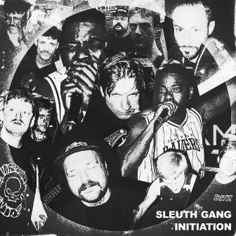 Initiation by Sleuth Gang