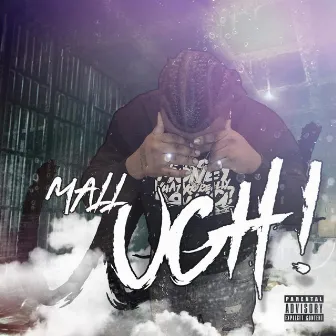 Ugh by Mall