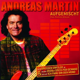 Aufgemischt - Das Remix-Album by Andreas Martin