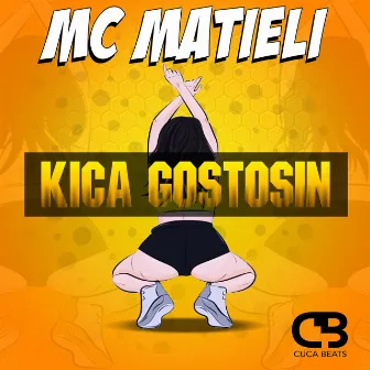 Kica Gostosin by Mc Matieli