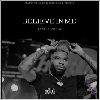 Belive In Me by Bobby Duece