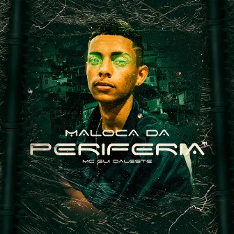 Maloca da Periferia by MC Gui Daleste