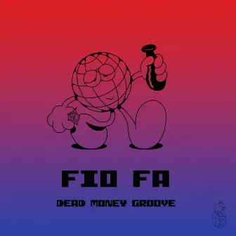 Dead Money Groove by Fio Fa