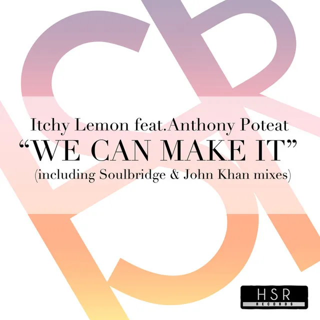 We Can Make It (feat. Anthony Poteat) - John Khan Mix